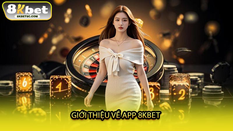 Giới Thiệu Về App 8KBET